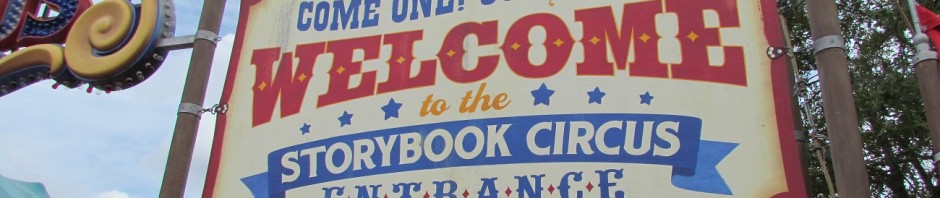 Magic Kingdom Storybook Circus Update - Marquee