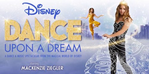 All-New Disney Dance Upon A Dream Tour To Star Mackenzie Ziegler | The ...